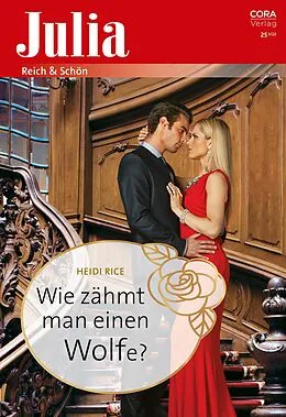 E-Book (epub) Wie zähmt man einen Wolfe? von Heidi Rice
