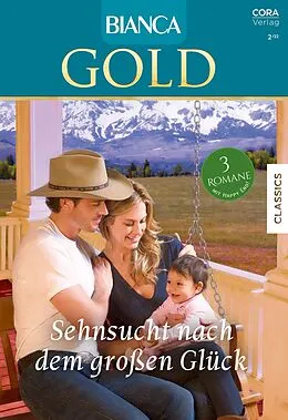 E-Book (epub) Bianca Gold Band 68 von Patricia Kay, Emily Dalton, Anne Henry