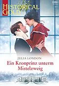 E-Book (epub) Ein Kronprinz unterm Mistelzweig von Julia London