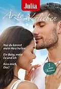 E-Book (epub) Julia Ärzte zum Verlieben Band 166 von Tina Beckett, Sue Mackay, Juliette Hyland
