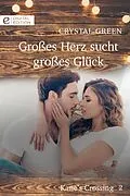 E-Book (epub) Großes Herz sucht großes Glück von Crystal Green