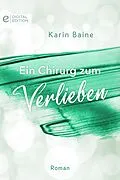 E-Book (epub) Ein Chirurg zum Verlieben von Karin Baine