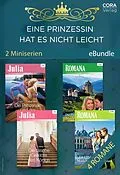 E-Book (epub) Eine Prinzessin hat es nicht leicht (2 Miniserien) von Jessica Hart, Annie West