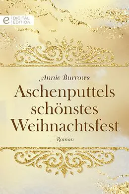 E-Book (epub) Aschenputtels schönstes Weihnachtsfest von Annie Burrows
