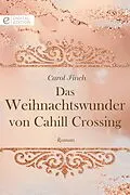 E-Book (epub) Das Weihnachtswunder von Cahill Crossing von Carol Finch