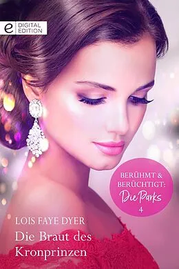 E-Book (epub) Die Braut des Kronprinzen von Lois Faye Dyer