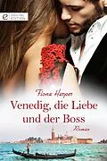 E-Book (epub) Venedig, die Liebe und der Boss von Fiona Harper