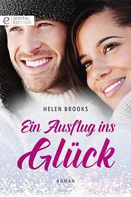 E-Book (epub) Ein Ausflug ins Glück von Helen Brooks