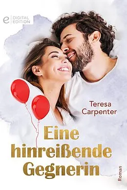 E-Book (epub) Eine hinreißende Gegnerin von Teresa Carpenter