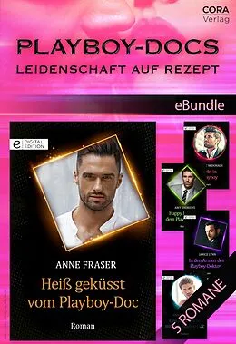 E-Book (epub) Playboy-Docs - Leidenschaft auf Rezept (5in1) von Anne Fraser, Margaret Mcdonagh, Amy Andrews