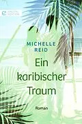 E-Book (epub) Ein karibischer Traum von Michelle Reid