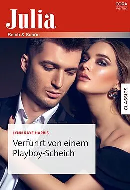 E-Book (epub) Verführt von einem Playboy-Scheich von Lynn Raye Harris