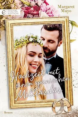 E-Book (epub) Hochzeit mit einem spanischen Milliardär von Margaret Mayo