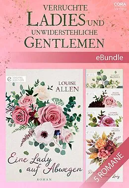 E-Book (epub) Verruchte Ladies und unwiderstehliche Gentlemen von Louise Allen, Margaret Mcphee, Diane Gaston