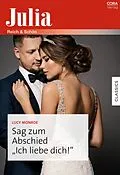 E-Book (epub) Sag zum Abschied "Ich liebe dich!" von Lucy Monroe