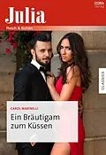 E-Book (epub) Ein Bräutigam zum Küssen von Carol Marinelli