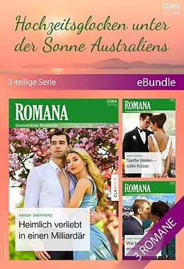 E-Book (epub) Hochzeitsglocken unter der Sonne Australiens (3-teilige Serie) von Kandy Shepherd