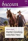 E-Book (epub) Harter Cowboy, weiches Herz von Barbara Dunlop