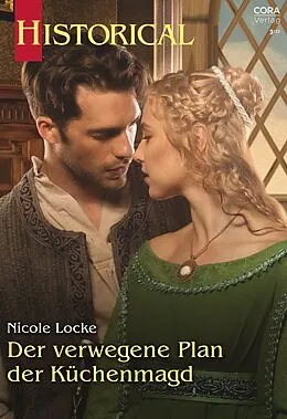 E-Book (epub) Der verwegene Plan der Küchenmagd von Nicole Locke