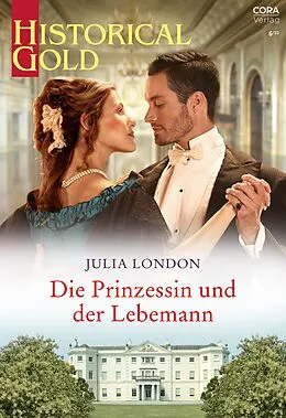 E-Book (epub) Die Prinzessin und der Lebemann von Julia London