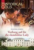 E-Book (epub) Vorhang auf für die skandalöse Lady von Eloisa James
