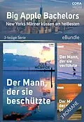 E-Book (epub) Big Apple Bachelors - New Yorks Männer küssen am heißesten (3-teilige Serie) von Jule Mcbride