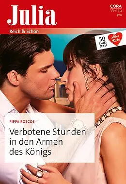 E-Book (epub) Verbotene Stunden in den Armen des Königs von Pippa Roscoe