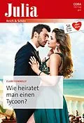 E-Book (epub) Wie heiratet man einen Tycoon? von Clare Connelly