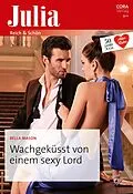 E-Book (epub) Wachgeküsst von einem sexy Lord von Bella Mason