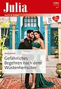 E-Book (epub) Gefährliches Begehren nach dem Wüstenherrscher von Maya Blake