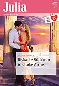 E-Book (epub) Riskante Rückkehr in starke Arme von Sharon Kendrick