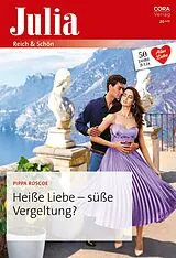 E-Book (epub) Heiße Liebe - süße Vergeltung? von Pippa Roscoe