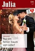 E-Book (epub) Nur ein ferner Traum von Liebe? von Cara Colter