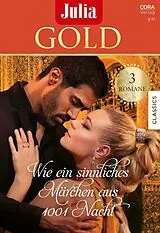 E-Book (epub) Julia Gold Band 108 von Sharon Kendrick, Kim Lawrence, Jane Porter