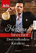 E-Book (epub) Julia Herzensbrecher Band 34 von Lucy Gordon, Carole Mortimer, Tracy Sinclair