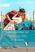 E-Book (epub) Feuriger Flirt in Italien von Karen Van Der Zee