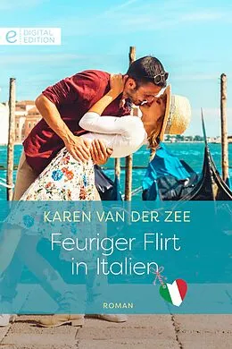 E-Book (epub) Feuriger Flirt in Italien von Karen Van Der Zee