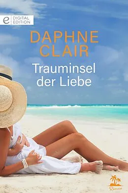 E-Book (epub) Trauminsel der Liebe von Daphne Clair