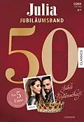 E-Book (epub) Julia Jubiläum Band 13 von Sarah Morgan, Sharon Kendrick, Cathy Williams