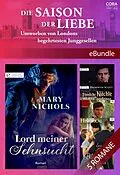 E-Book (epub) Die Saison der Liebe - Umworben von Londons begehrtesten Junggesellen von Mary Nichols, Bronwyn Scott, Stephanie Laurens