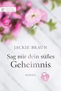 E-Book (epub) Sag mir dein süßes Geheimnis von Jackie Braun