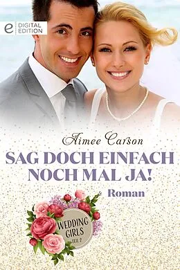 E-Book (epub) Sag doch einfach noch mal JA! von Aimee Carson