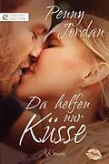 E-Book (epub) Da helfen nur Küsse von Penny Jordan