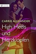 E-Book (epub) High Heels und Herzklopfen von Carrie Alexander