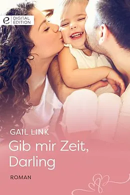 E-Book (epub) Gib mir Zeit, Darling von Gail Link