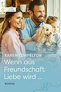 E-Book (epub) Wenn aus Freundschaft Liebe wird ... von Karen Templeton