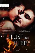 E-Book (epub) Mit Lust und Liebe von Isabel Sharpe