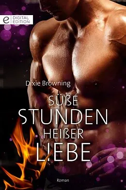 E-Book (epub) Süße Stunden heißer Liebe von Dixie Browning