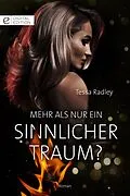 E-Book (epub) Mehr als nur ein sinnlicher Traum? von Tessa Radley