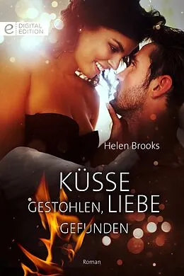 E-Book (epub) Küsse gestohlen, Liebe gefunden von Helen Brooks